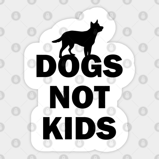 Dogs Not Kids Sticker by Venus Complete